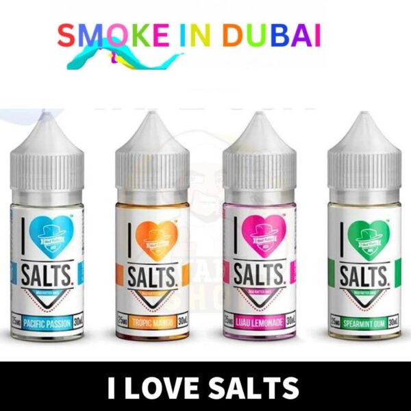 I Love Salt E-Liquid 25MG & 50MG 30ML Best Flavor In Dubai UAE